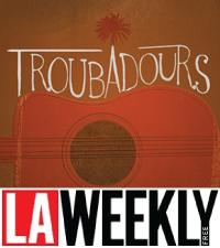 LA Weekly Pick: Troubadours